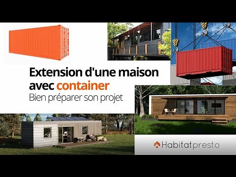 Extension d'une maison avec container : bien préparer son projet