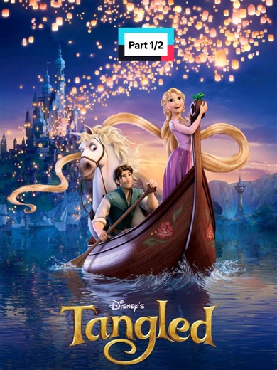 Tangled [Part 1/2] ☀️✨️🏰🌸 ENJOY WATCHING! 💖 #fyp #foryou #disney #tangled #childhood
