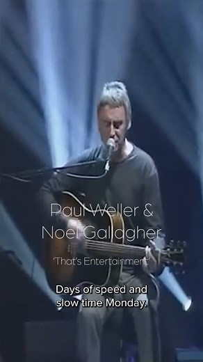 Two legends, one iconic moment. Paul and Noel Gallagher, performing 'That's Entertainment'. | Paul Weller