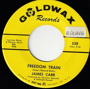 James Carr - Freedom Train / That's The Way Love Turned Out For Me