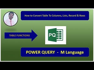 Power Query | M Language | How to Convert Table To Columns, Lists, Record & Rows in Power Query.