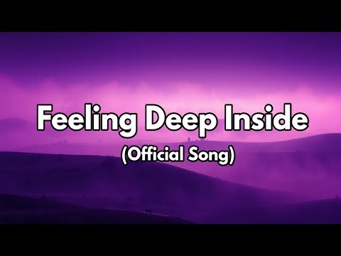 Feeling Deep Inside | Emotional Song of Inner Reflection and Longing | Official Lyrics Song