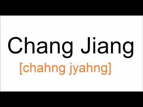 How To Pronounce CHANG JIANG