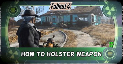 How to Holster Weapon | Fallout 4 (FO4)｜Game8