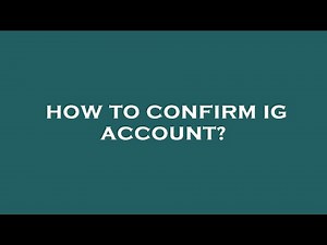 How to confirm ig account?