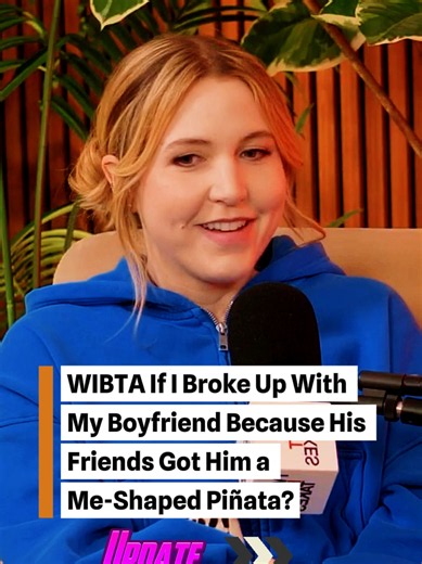 WIBTA if I broke up with my boyfriend because his friends got him a me shaped pinata Update @Two Hot Takes #redditstories #reddit_tiktok #redditstorytime #storytelling #aita