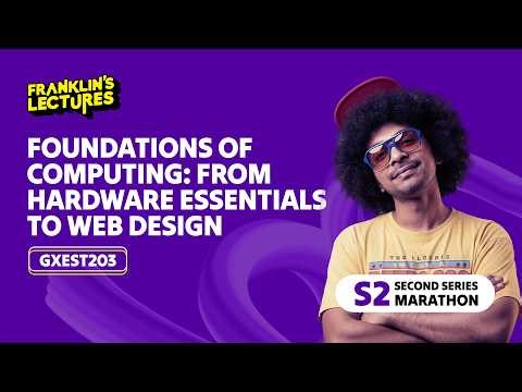 B.Tech S2 | Foundation of Computing : From Hardware essentials to web design | Franklin's Lectures|