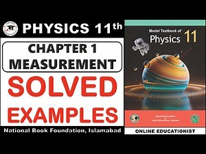 Solved Examples | Chapter 1 | Measurement | Physics 11th | National Book Foundation New Book