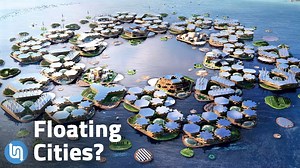 Our future of living on the water - floating cities?
