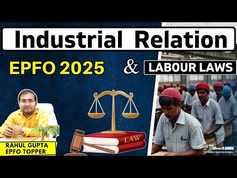 Industrial Relation and Labour Laws in India | EPFO EPFO APFC NOTIFICATION 2025 AO EO #epfo
