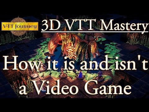 3D Virtual Tabletop Mastery: How it is and Isn't a Video Game