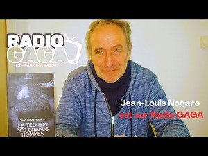 Jean-Louis Nogaro est sur Radio GAGA