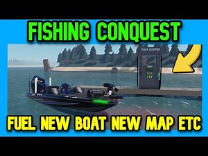 FUEL NEW BOAT NEW MAP ETC! in Fishing Conquest