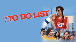 The To Do List Movie (2013) | Release Date, Cast, Trailer, Songs, Streaming Online at Netflix