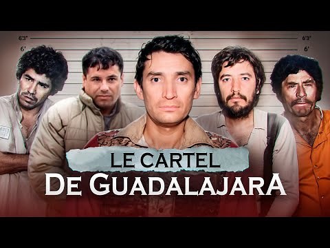 LA VÉRITABLE HISTOIRE DES "NARCOS: MEXICO" - le cartel de Guadalajara
