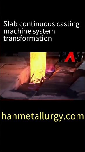 From Liquid Steel to Solid Slab: Continuous Casting Process