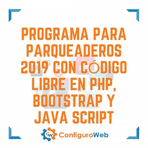 Programa para Parqueaderos con Código Libre en PHP, Bootstrap y Java Script - ConfiguroWeb