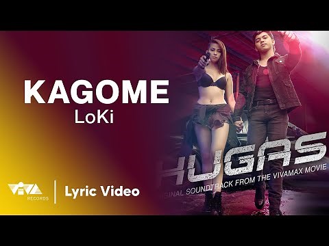 Kagome - LoKi | Official Soundtrack of the VivaMax Movie "Hugas" (Lyric Video)