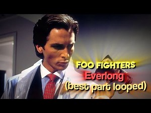 𝗙𝗼𝗼 𝗙𝗶𝗴𝗵𝘁𝗲𝗿𝘀 - everlong (best part looped)