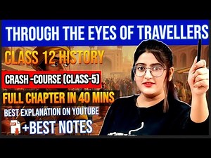 Through the eyes of travellers | Class 12 History Chapter 5 |Through the eyes of travellers class 12
