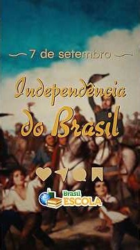 September 7th | Brazilian Independence Day - Brasil Escola