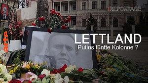 Lettland: Putins fünfte Kolonne? - ARTE Reportage