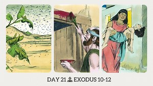 DAY 21 The Book of Exodus: Chapter 10-12