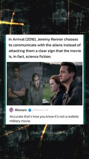 In Arrival (2016), Jeremy Renner chooses to communicate with the aliens instead of attacking them
