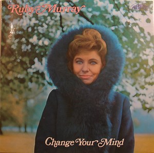 Ruby Murray - Change Your Mind