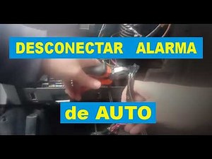 Como quitar la Alarma De un Automóvil