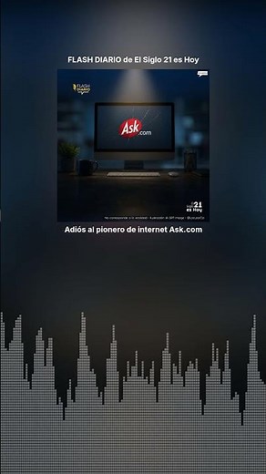 SHORT: Goodbye to internet pioneer Ask.com | FLASH DAILY from El Siglo 21 es Hoy