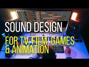 SOUND DESIGN TIPS for Film, TV, Games and Animation