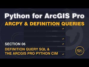 Getting to Grips with Definition Query SQL and the ArcGIS Pro Python CIM with ArcPy