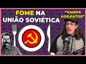 AS PESSOAS PASSAVAM FOME NO SOCIALISMO? | Cortes do História Pública