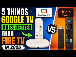 5 Things Google TV Does Better Than Fire TV in 2026