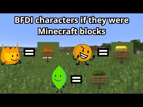 BFDI characters if they were Minecraft blocks!