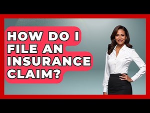 How Do I File an Insurance Claim? | Auto Coverage Explained