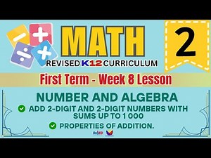 MATH 2 | PROPERTIES OF ADDITION | WEEK 8 LESSON | FIRST TERM | REVISED CURRICULUM