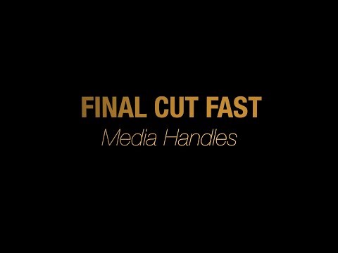 Final Cut Fast - Media Handles