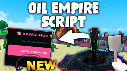 *NEW* Oil Empire Script (PASTEBIN 2026) ( AUTO FARM )