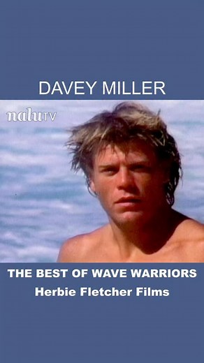 Davey Miller, The Best of Wave Warriors a Herbie Fletcher film. Watch on Nalu TV @thesurfersartist @herbiefletcher #wavewarriors #80s #surfmovie #fletcherfilms #nalutv #hawaii #surffilm #surf #archives #daveymiller | Nalu TV