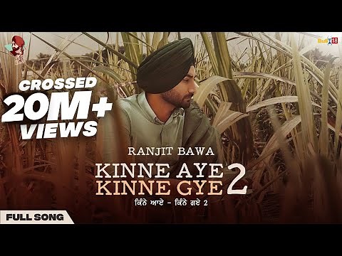 Kinne Aye Kinne Gye 2 (Full Video) | Ranjit Bawa | lovely Noor | Latest Punjabi Songs 2021