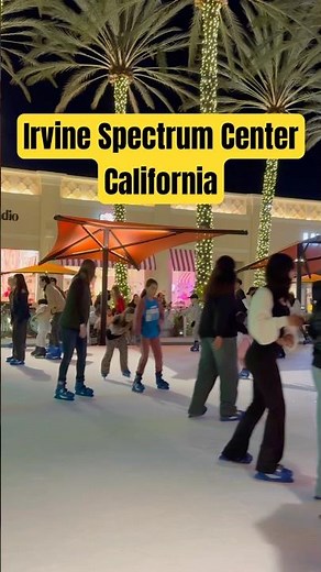 Ice Rink at Irvine Spectrum Center, Irvine, California #irvine