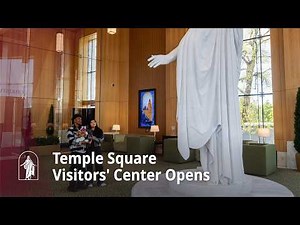 Explore the New Temple Square Visitors' Center