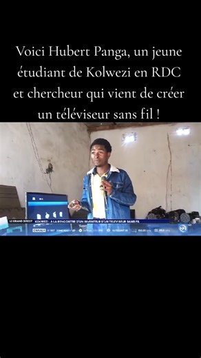 Voici Hubert Panga, un jeune étudiant de Kolwezi, et chercheur en électronique qui vient de créer un téléviseur sans fil à partir d'objets récyclés ! On demande au gouvernement de la RDC de protéger (au poison), et accompagner ce jeune ingenieur ! Sinon, tangu Mindele bakozua ye, et bakomisi ye mòto munene, après toko benga bango lisusu les voleurs de nos jeunes cerveaux ! | Quincy Cardinal
