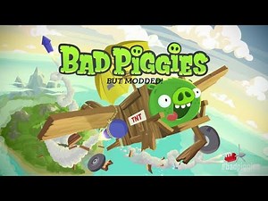 Bad Piggies but MODDED!