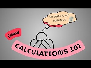Calculations 101: How to calculate enteral feeds