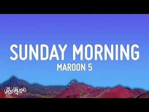 Maroon 5 - Sunday Morning (Lyrics) [1 Hour]