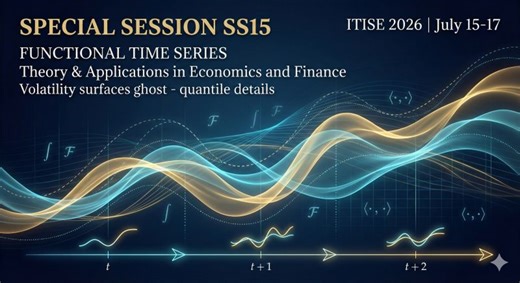 ITISE 2026: Functional Time Series Analysis in Economics and Finance | International conference on Time Series and Forecasting (ITISE) posted on the topic | LinkedIn