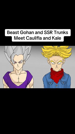 Beast Gohan & SSR Trunks Meet Caulifla and Kale